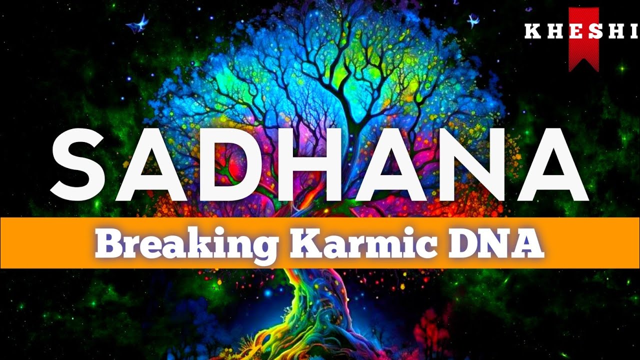 യോഗ സാധന / Meditation  Karmic Blockages ഇല്ലാതാക്കുന്നത് എങ്ങനെ ||  #Kheshi