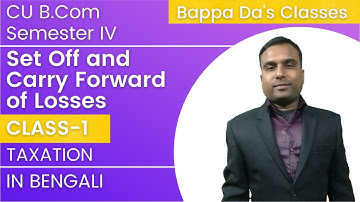 Set Off and Carry Forward of Losses || Class 1 ||  Basic Concepts, Important Sums Practice ||