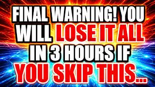 ONLY 3 HOURS LEFT GOD SAYS YOUR CRITICAL MISTAKE WILL COST YOU OPEN NOW