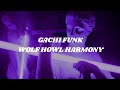 WOLF HOWL HARMONY - GACHI FUNK (Easy lyrics)