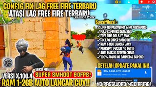 WAJIB COBAIN‼️FIX LAG FREE FIRE TERBARU X.100.5 || FIX LAG FF ORI & FF MAX || ATASI LAG PATAH PATAH