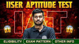 IAT - IISER Aptitude Test | Eligibility Criteria, Exam Pattern With Complete Details 😎😎