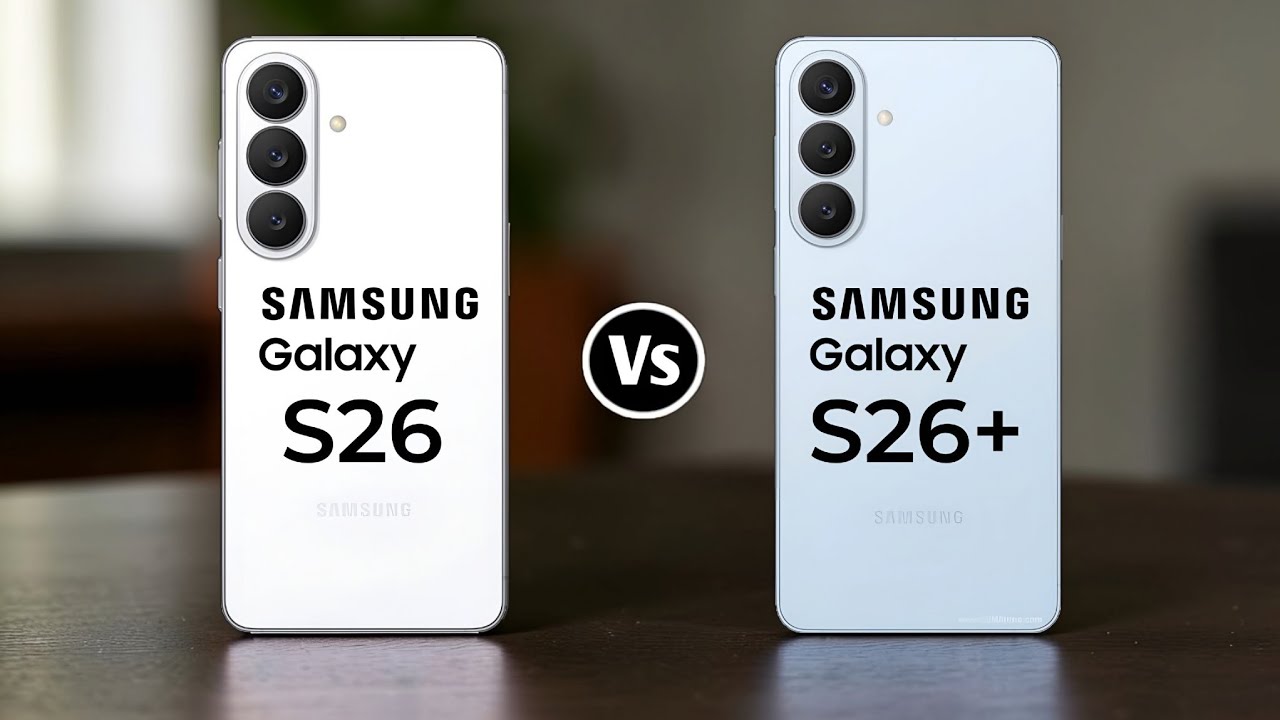Samsung galaxy S26 Plus Vs Samsung galaxy S26