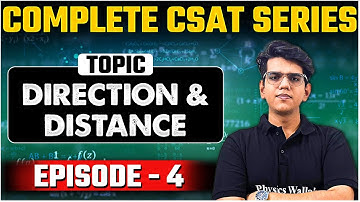 UPSC CSAT - DIRECTION And DISTANCE | UPSC 2025 | Complete CSAT Free Series | Episode - 4