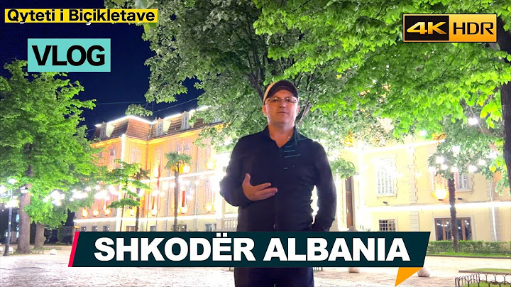 SHKODER, ALBANIA REPORTAZH 2023, Vlog në Qytetin e Shkodrës 🇦🇱 Shkodra Albania 2023 [4K HDR]