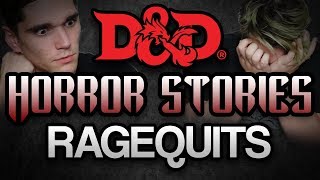 D&D Horror Stories: RAGEQUITS