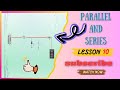 What's the Difference Between Parallel and Series Circuits?