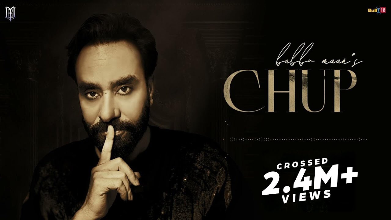 Watch Latest Punjabi Music Video 'Chup' Sung By Babbu Maan ...