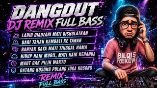 HIDUP NAIK MOBIL, MATI NAIK KERANDA | DANGDUT DJ REMIX FULL BASS TERBARU