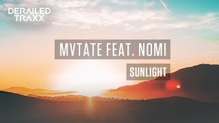 MVTATE feat. Nomi - Sunlight [Derailed Traxx]