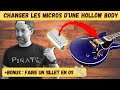 Comment changer les micros dune hollow body  bonus sillet en os sur mesure