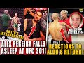 Alex Pereira FALLS ASLEEP during Anthony Smith&#39;s introduction! REACTIONS to Aldo&#39;s INSANE return!