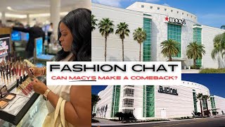 Fashion Chat: Macy’s to close 150 stores | Can they make a comeback?