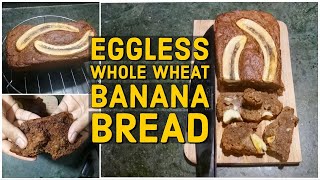 Eggless Whole Wheat Banana Bread | How to make easy Banana Bread | Healthy Baking