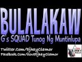 Capture de la vidéo Bulalakaw - G's Squad [Tunog Ng Muntinlupa]