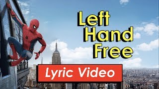 Left Hand Free - MCU Spider Man (Lyric Video)