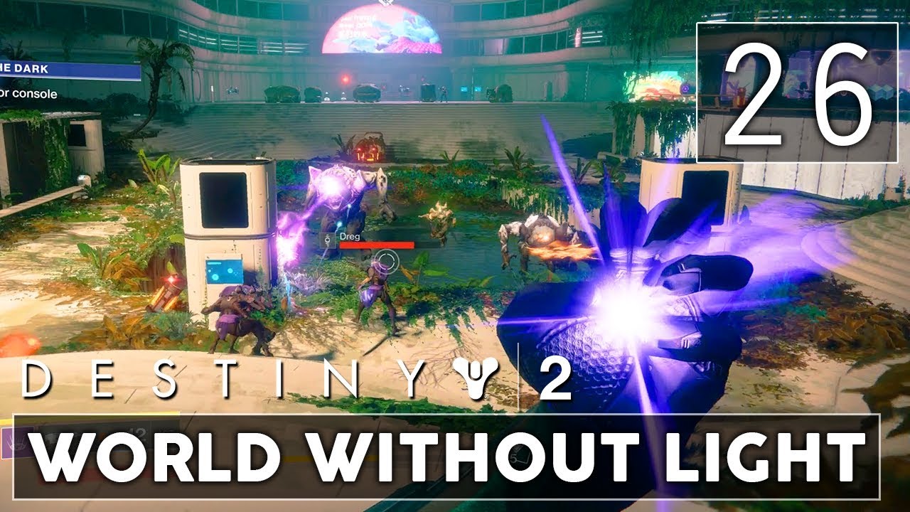 [26] World Without Light (Let's Play Destiny 2 [PS4 Pro] w/ GaLm) - YouTube