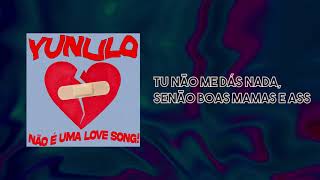 YunLilo - NÃO É UMA LOVE SONG!