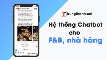 Kịch bản Chatbot CSKH tự động cho F&B, Nhà Hàng, Cafe