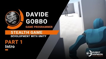 PART 1 - Stealth Game Development with Unity: Intro