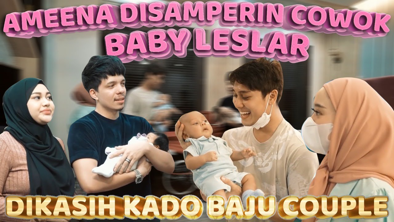 AMEENA disamperin cowok, Baby LESLAR. Dikasih kado baju couple.