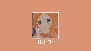 andy grammer - fresh eyes ( slowed + reverb )
