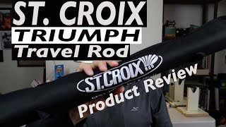 St. Croix Triumph Travel Rod (Product Review)