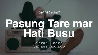 Download Lagu Pasung tare mar hati busu sama deng kadondong - Podcast bahasa manado || Patrick podcast Download Lagu Pasung tare mar hati busu sama deng kadondong - Podcast bahasa manado || Patrick podcast