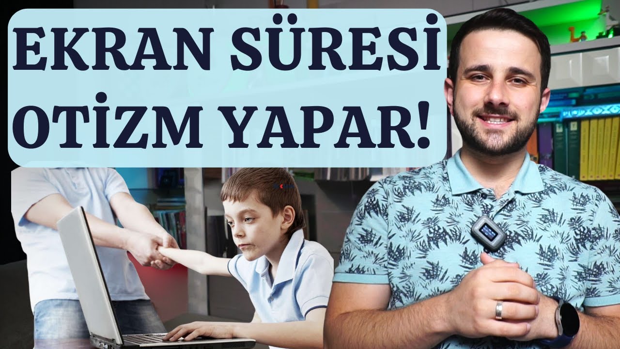 Ekran otizm yapar? (Atipik Otizm)