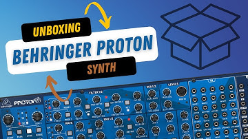 Behringer Proton – Unboxing & First Look | Analog Synth