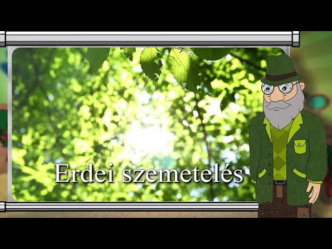 Erdő Ernő bácsi meséi - Erdei szemetelés