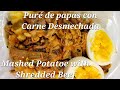 Puré de papas con Carne desmechada  Mashed potatoes with Shredded beef  #carnedesmechada  #cooking