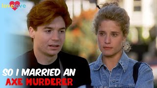 So I Married An Axe Murderer | The Break-up | Love Love