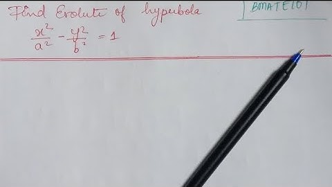 Find the Evolute of hyperbola (x^2/a^2) - (y^2/b^2)b=1