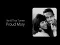 Ike &amp; Tina Turner - Proud Mary