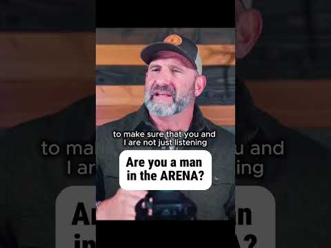 Are you a man in the ARENA? Or...