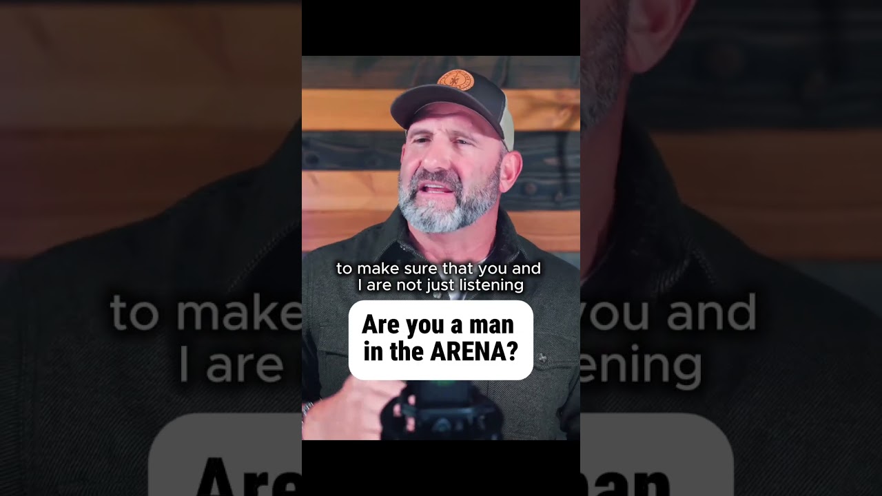 Are you a man in the ARENA? Or...