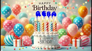Happy Birthday REBA   Happy Birthday Song   Birthday Wishes   Birthday Party