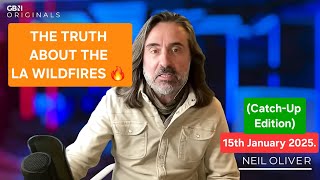 Neil Oliver's Monologue - The Truth about the LA WILDFIRES. (Catch-Up) 15th Jan 2025.