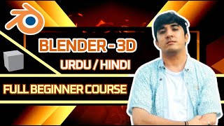 Blender 3D Full Beginner Course (Urdu/Hindi) – Learn 3D Modeling from Scratch