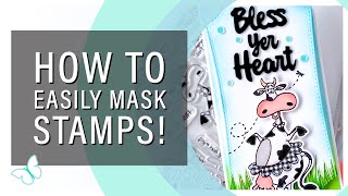 Tips to Make a Simple Stamp Mask!