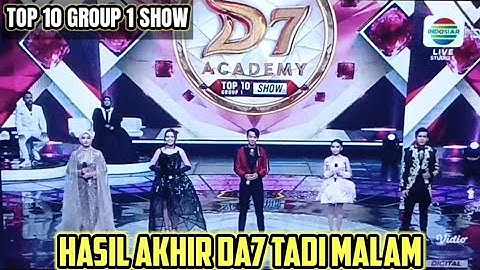 FINAL RESULTS OF GROUP 1 SHOW TOP 10 DANGDUT ACADEMY 7 LAST NIGHT