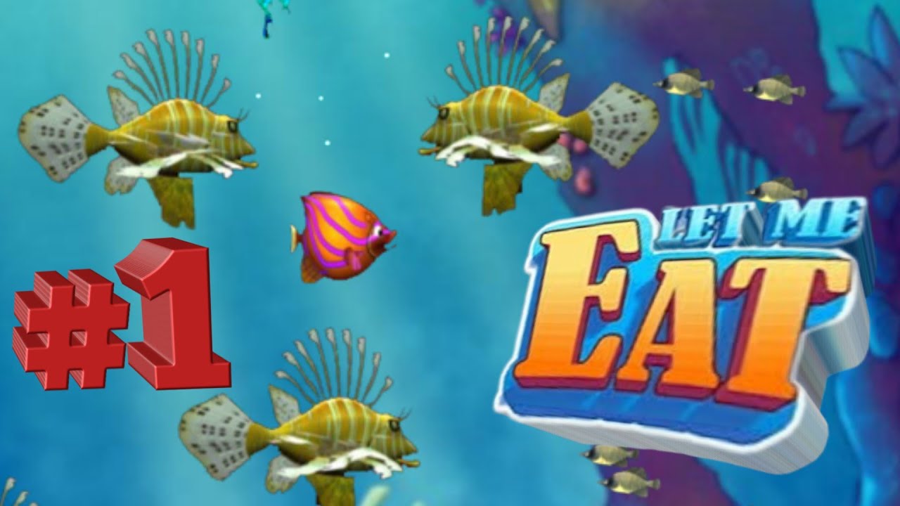 Fish game : LET ME EAT gameplay #1 Game ikan makan ikan Pasti seru