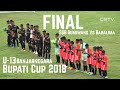 FINAL U-13 Bupati Cup 2018 SSB Gumiwang Vs Baralima Banjarnegara