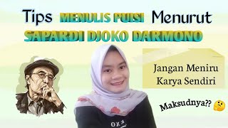 TIPS MENULIS PUISI MENURUT SAPARDI DJOKO DAMONO || Jangan Meniru Karya Sendiri!! Maksudnya Gimana?