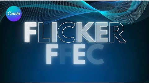 Flicker Text Animation Tutorial in Canva | Create Stunning Flickering Text Effect Easily🎇