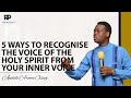 5 ways to recognise the voice of the holy spirit from your inner voice  apostle arome osayi