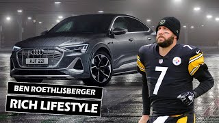 Ben Roethlisberger | Biography | Lifestyle | Networth | Family | Girlfriend