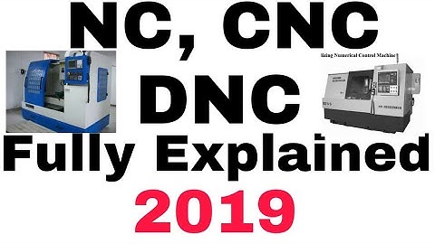 Nc, Cnc, Dnc Fully Explained 2019