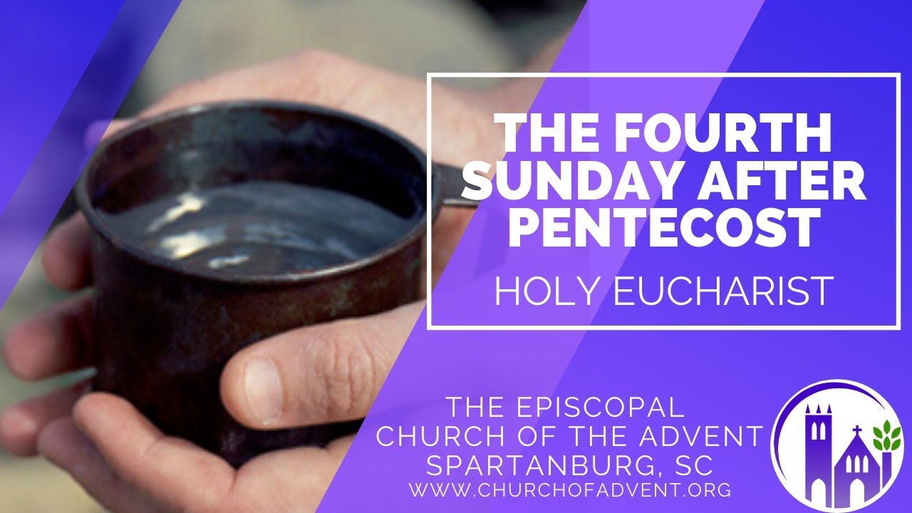 Fourth Sunday after Pentecost - Holy Eucharist - YouTube
